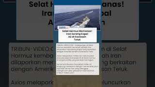 Konflik Pecah Lagi, Iran Serang Kapal AS di Selat Hormuz hingga Bandar Abbas Diguncang Ledakan