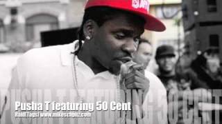 Pusha T featuring 50 Cent and Pharrell "Raid" produced by The Neptunes