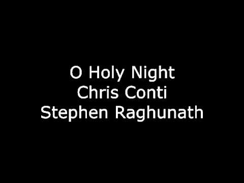 O Holy Night - Duet Chris Conti Stephen Raghunath