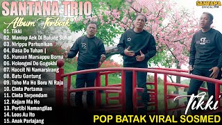Download lagu Santana Trio || Terpopuler Saat Ini Kompilasi Lagu batak Terbaru 2025 ~ full Album Enak Di Dengar mp3