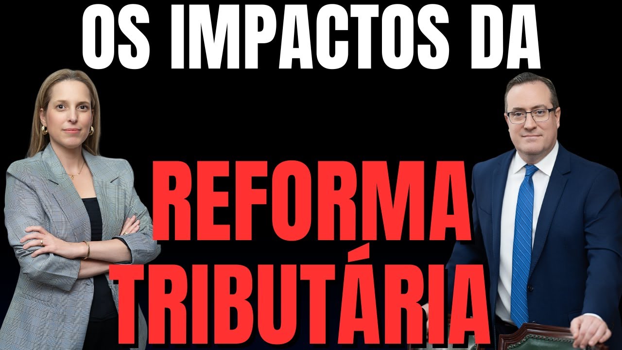 Podcast EP 153 – Reforma Tributária: impactos ao contribuinte e às empresas