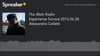 Esperienze Sonore 2016.06.28 Alessandra Celletti (made with Spreaker)