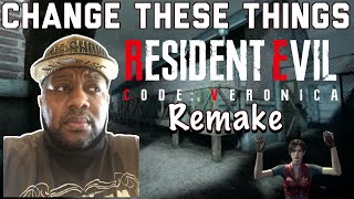 Resident Evil Code Veronica Remake - 7 Things They Need to FIX!