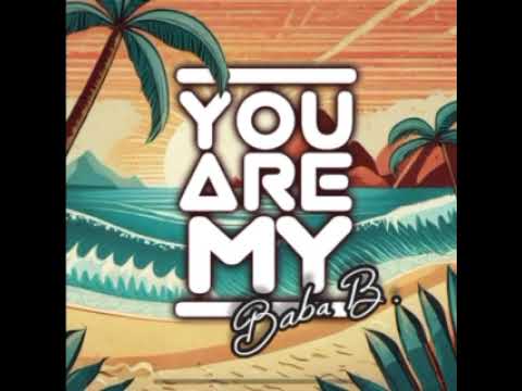 (You are my) baba b. Music original track.