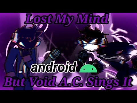 Friday Night Funkin Lost My Mind But Void Sings It Android Port Optimized BySerXan64 #fnfandroidport