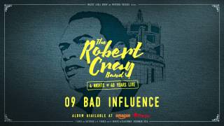 The Robert Cray Band - Bad Influence - 4 Nights Of 40 Years Live