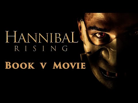 Hannibal Rising Book (2006) vs Movie (2007)