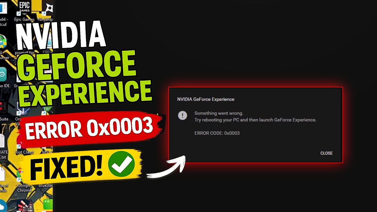 GeForce Experience Error 0x0003
