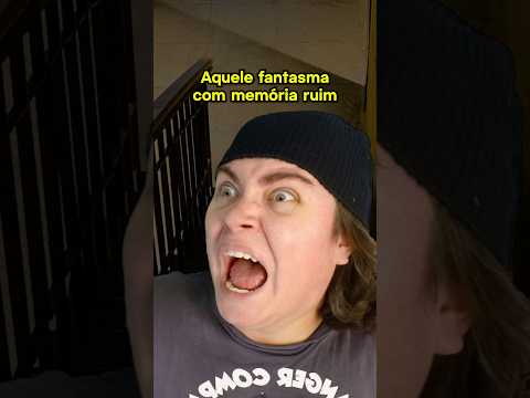 FANTASMA COM MEMÓRIA RUIM