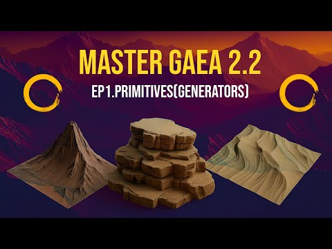 Master Gaea 2.2 Nodes Ep.1 | Create Epic Terrains with Primitives (Generators) #gaea #tutorial
