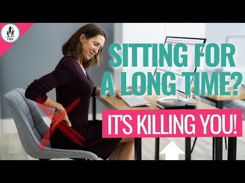 Why Sitting For a Long Time is KILLING You!