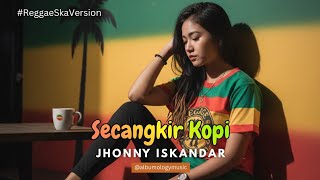 Download lagu Secangkir Kopi - Jhonny Iskandar Versi Reggae Dhut SKA Cover by Albumology Music mp3
