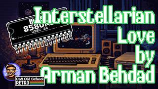 Interstellarian Love by Arman Behdad | C64 SID Tune (Captured on a C64U + OG 8580 SID Chip)
