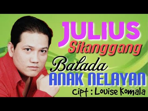 JULIUS SITANGGANG Feat JCL ENTERPRISE - BALADA ANAK NELAYAN /Cipt. Loise Kumala