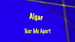 Algar - Tear Me Apart