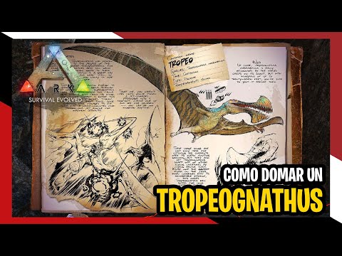 🦕 ARK ~ Cómo domar (tamear) un TROPEOGNATHUS - 2022
