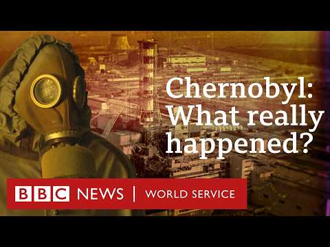 What Happened at Chernobyl: 40 years on - BBC World Service Documentaries