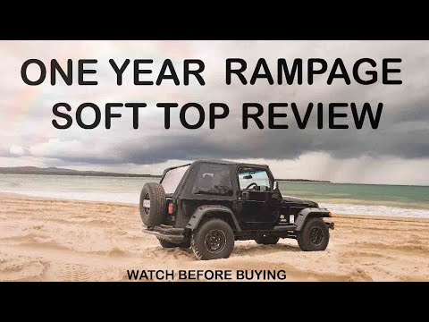 ONE YEAR RAMPAGE SOFT TOP REVIEW FOR JEEP TJ (WATCH BEFORE BUYING)