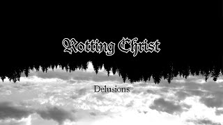 Rotting Christ - Delusions (lyric video)