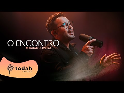 Misaias Oliveira | O Encontro [Cover Valesca Mayssa e Jefferson & Suellen]