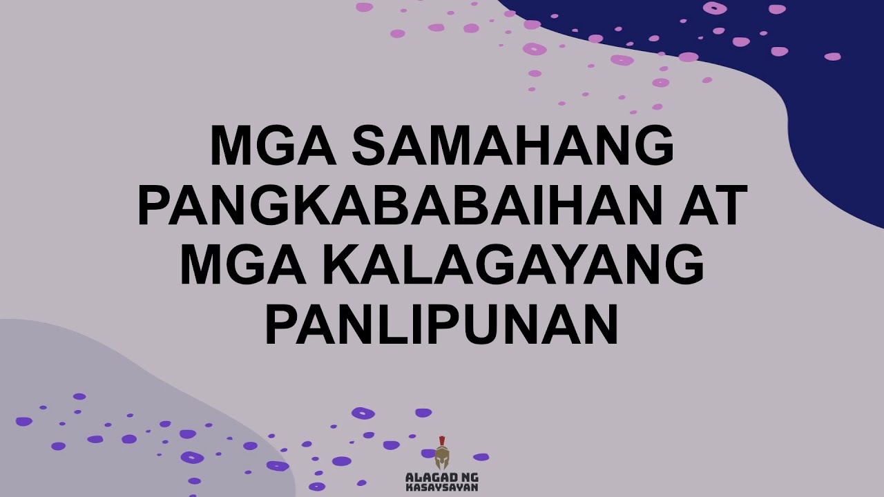 MGA SAMAHANG PANGKABABAIHAN AT MGA KALAGAYANG PANLIPUNAN