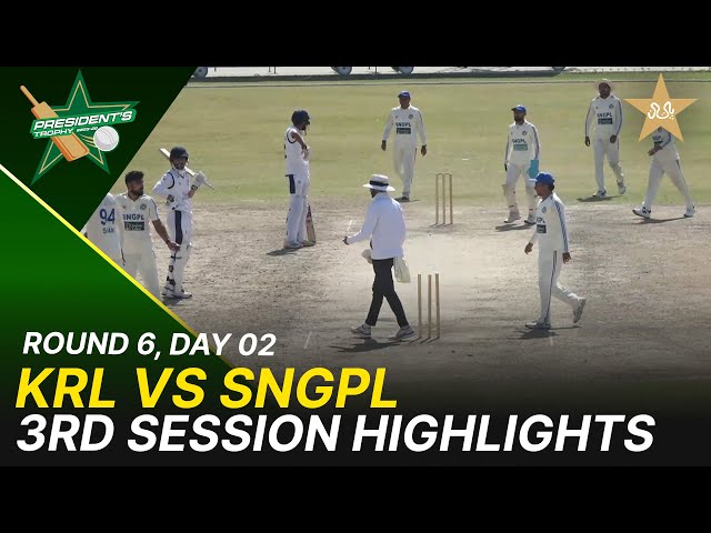 3rd Session Highlights | KRL Vs SNGPL | President Trophy | 2025-26 | Day 2 | PCB | M2Y1H