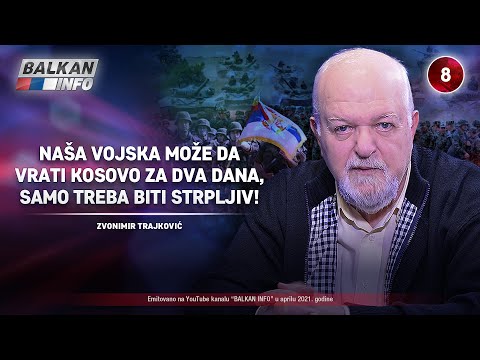 INTERVJU: Zvonimir Trajković - Naša vojska za dva dana vraća Kosovo, treba biti strpljiv (28.4.2021)