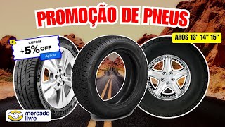 Promoção de Pneu Mercado Livre | Ofertas de PNEUS BARATO | Melhor Marca de Pneu 2024 | PNEU PIRELLI