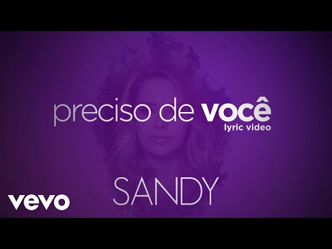 Preciso De Você - Sandy