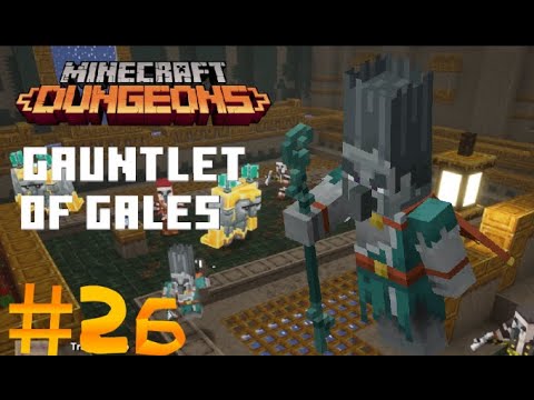 Gauntlet of Gales - Minecraft Dungeons gameplay part 26 (No commentary)