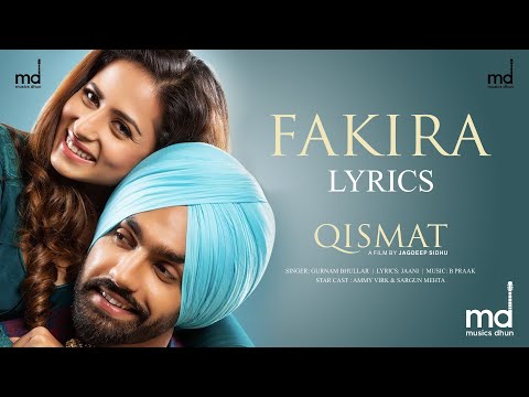 Fakira (Lyrics) | Qismat | Ammy Virk | Sargun Mehta | Gurnam Bhullar | Jaani | B Praak