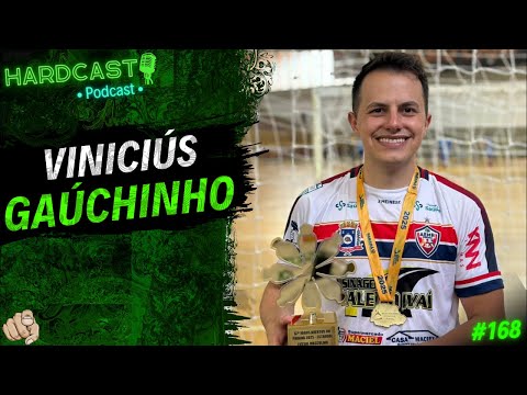 #168 HARD CAST TV - Vinícius Gaúchinho