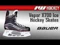 Bauer Vapor X700 Ice Hockey Skates