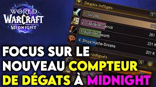 FOCUS SUR LE NOUVEAU COMPTEUR DE DÉGATS (DPS METER) INTEGRÉ AU JEU À PARTIR DE WOW MIDNIGHT !🔥🔥
