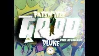 Pat Swayze Feat. Dluke - G.O.O.D (Getting Out Our Dreams) [Prod. By CoolKids]