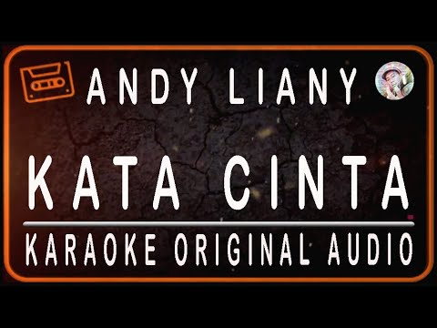 ANDY LIANY - KATA CINTA - KARAOKE ORIGINAL AUDIO