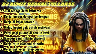 Download lagu KERJA LEMBUR DOMPET BERTEMPUR😵-DJ REMIX REGGAE PALING ASIK-FULLBASS MANTAP.!! mp3