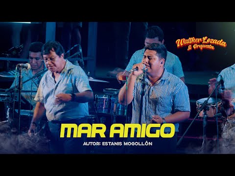 Armonía 10 de Walther Lozada - MAR AMIGO  (Video oficial)