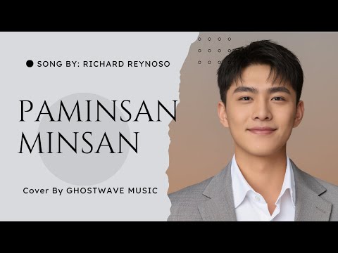 PAMINSAN-MINSAN (Richard Reynoso Cover) | A Timeless OPM Classic