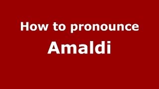 How to pronounce Amaldi