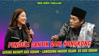 Download lagu GUS IQDAM TERBARU - PENDETA CANTIK HONGKONG SERING NGIMPI GUSE LANGSUNG MASUK ISLAM mp3 Download lagu GUS IQDAM TERBARU - PENDETA CANTIK HONGKONG SERING NGIMPI GUSE LANGSUNG MASUK ISLAM mp3