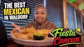 Is This the BEST Mexican Restaurant in Waldorf! 😳🌮 | Fiesta Cancun