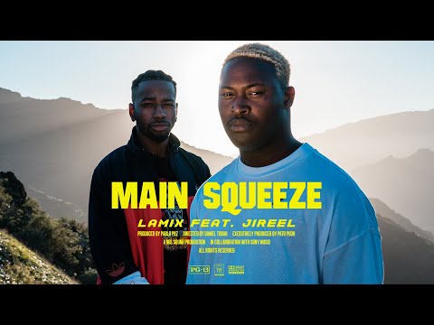 Lamix ft. Jireel - Main Squeeze (Official Video)
