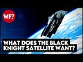 Ancient Craft Watching Us From Orbit The Black Knight Satellite