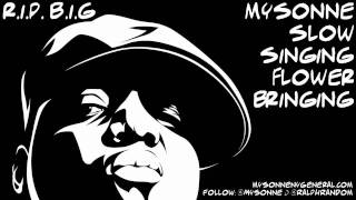 Mysonne feat. Notorius B.I.G. - Slow Singing Flower Bringing - New Hip Hop Song - Rap Video