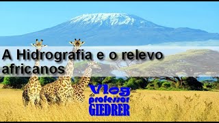 Relevo e Hidrografia da África