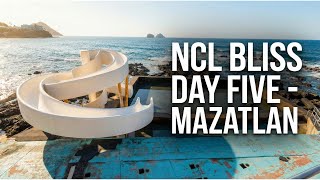 NCL Bliss DAY FIVE | MAZATLAN | CAGNEYS