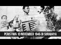 PIDATO BUNG TOMO YANG MENGGEMPARKAN RAKYAT SURABAYA 10N0VEMBER 1945