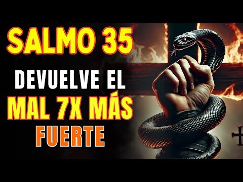 SALMO 35: Devuelve TODA Brujería, Vudú y Magia Negra 7x MÁS FUERTE
