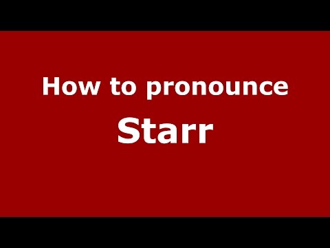 How to pronounce Starr